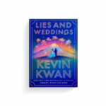 Lies and Weddings: A Novel by Kevin Kwan