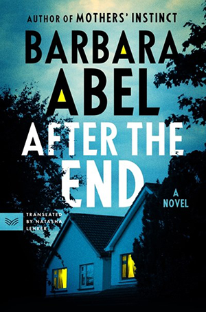 After the End: A Novel