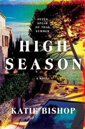 High Season: A Novel