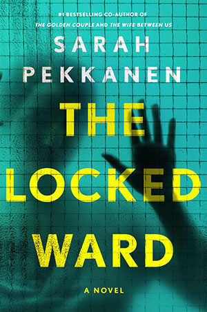 The Locked Ward: A Novel