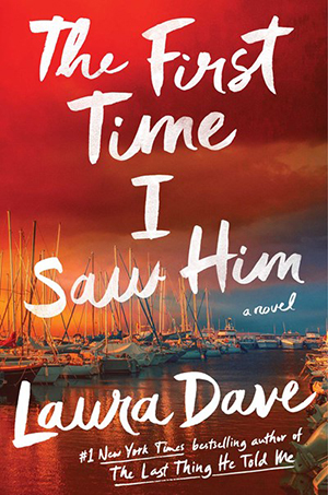 The First Time I Saw Him: A Novel