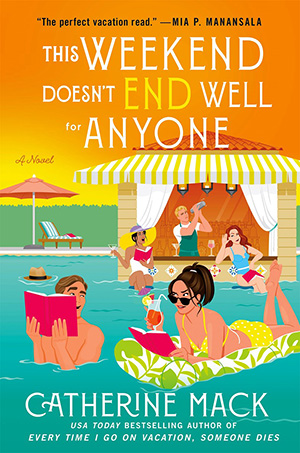 This Weekend Doesn't End Well for Anyone: A Novel